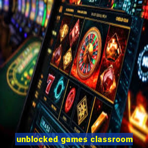 unblocked games classroom